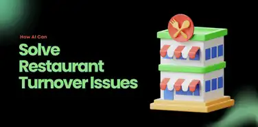 AI for Improving Restaurant Staff Retention: Why It’s Time to Fix the Turnover Problem