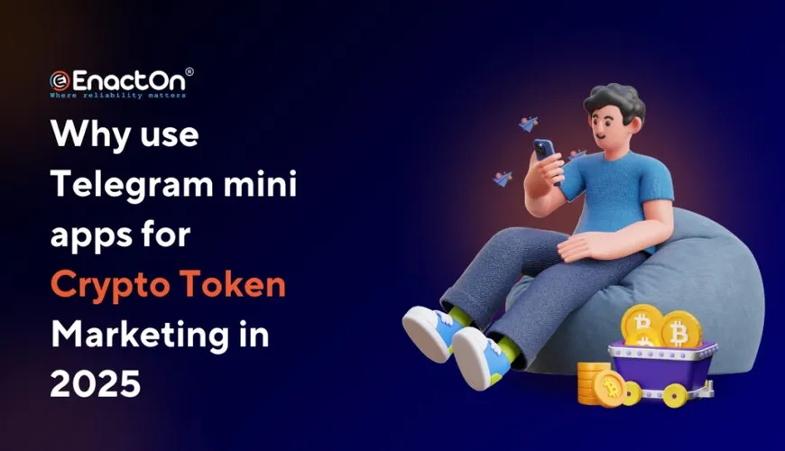 Why Use Telegram Mini Web Apps for Crypto Token Marketing in 2025