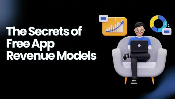 How Do Apps Make Money If They Are Free?