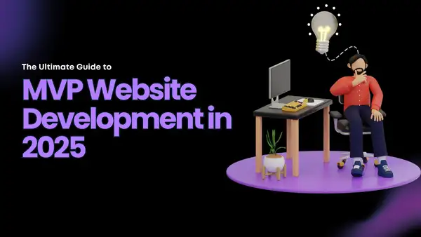 The Ultimate Guide to MVP Website Development in 2026