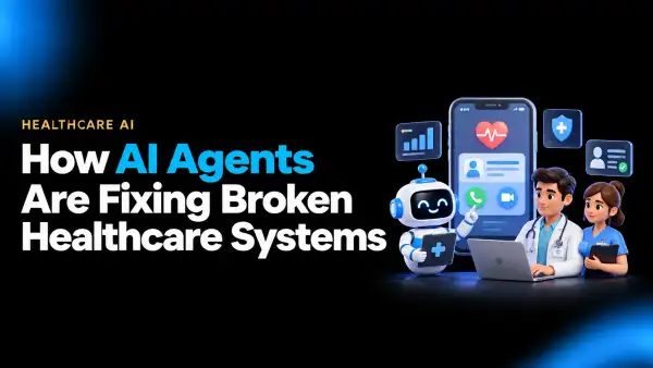 Top 10 AI Agent Use Cases in Healthcare: Smarter, Faster, Better Care