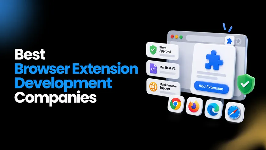10 Best Browser Extension Development Companies in 2026